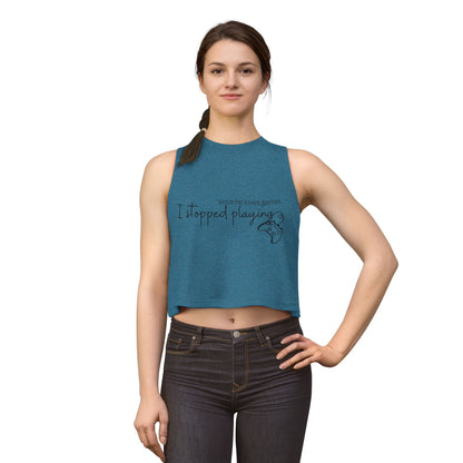I Stopped Playing Cropped Tee