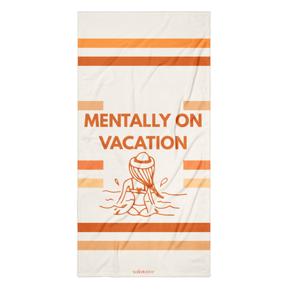 Mentally On Vacation Towel - Orange