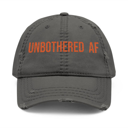 Unbothered AF – Distressed Hat