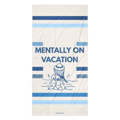 MENTALLY ON VACATION | Beach Towel - BLUE
