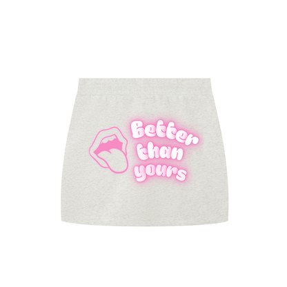Better Than Yours Skirt
