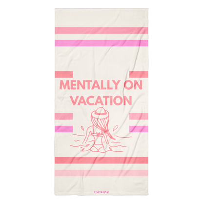 Mentally On Vacation Towel - Pink