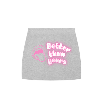 Better Than Yours Skirt