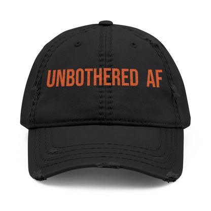 Unbothered AF – Distressed Hat